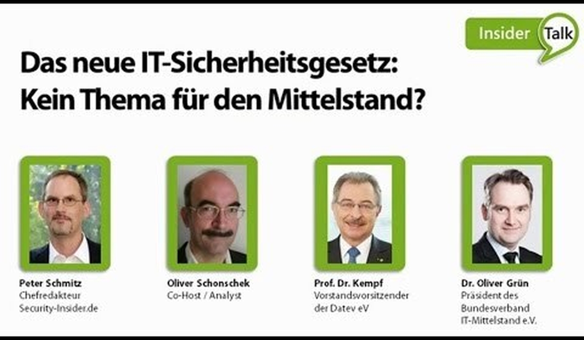 Insider Talk Episode #1: IT-Sicherheitsgesetz: Kein Thema für den Mittelstand? (YouTubePlayer_2tULge7qDY8&list=PLZ6dctVqVWnbZnHUjAXQ39c5CIyFgD5F2&index=7_Security-Insider)