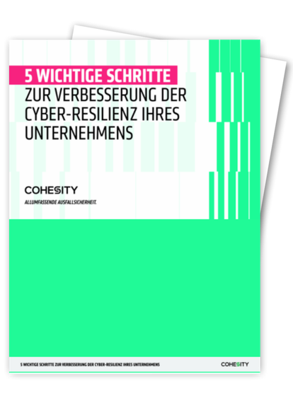 5 wichtige Schritte zur Verbesserung der Cyber-Resilienz Ihres Unternehmens